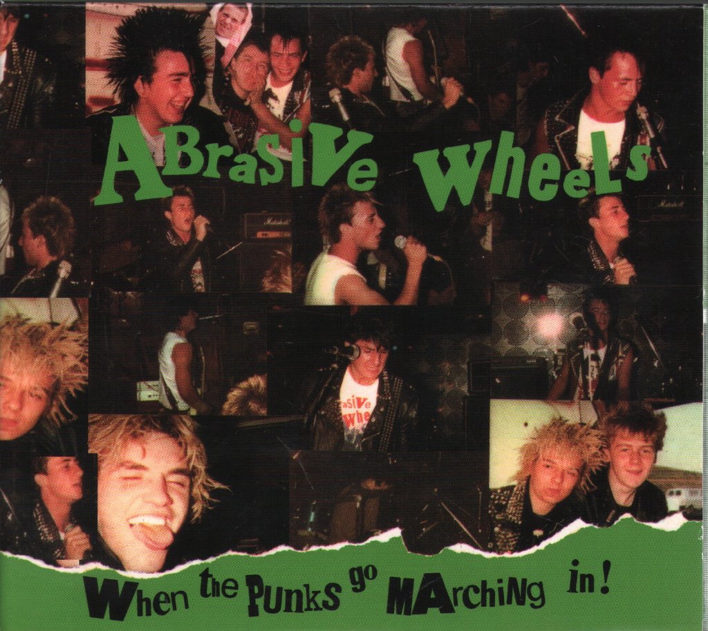 Abrasive Wheels - When The Punks Go Marching In - Cd