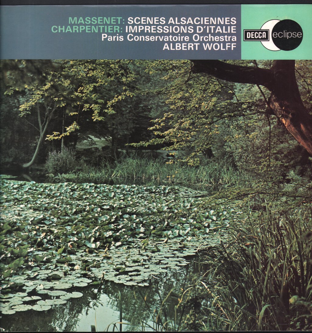 Albert Wolff / Paris Conservatoire Orchestra - Massenet - Scenes Alsaciennes / Charpentier - Impressions D'Italie - Lp