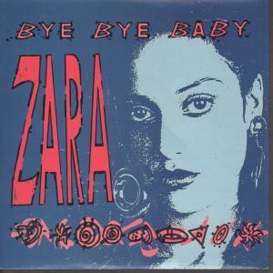 Zara - Bye Bye Baby - 7 Inch