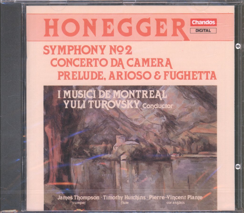 I Musici De Montreal, Yuli Turovsky - Honegger - Symphony N° 2 - Concerto Da Camera - Prelude, Arioso & Fughetta - Cd