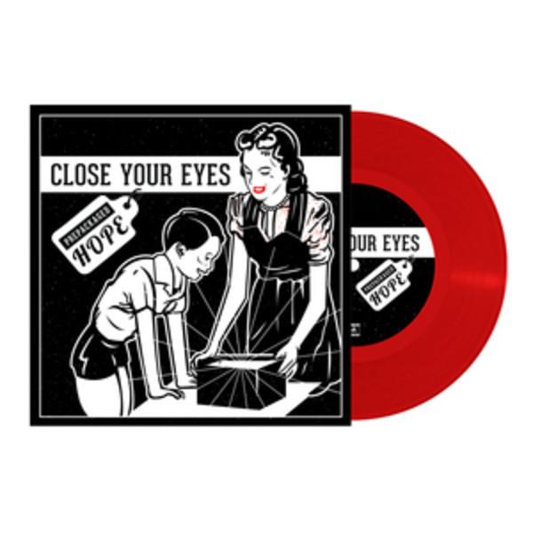 Close Your Eyes - Prepackaged Hope - 7 Inch