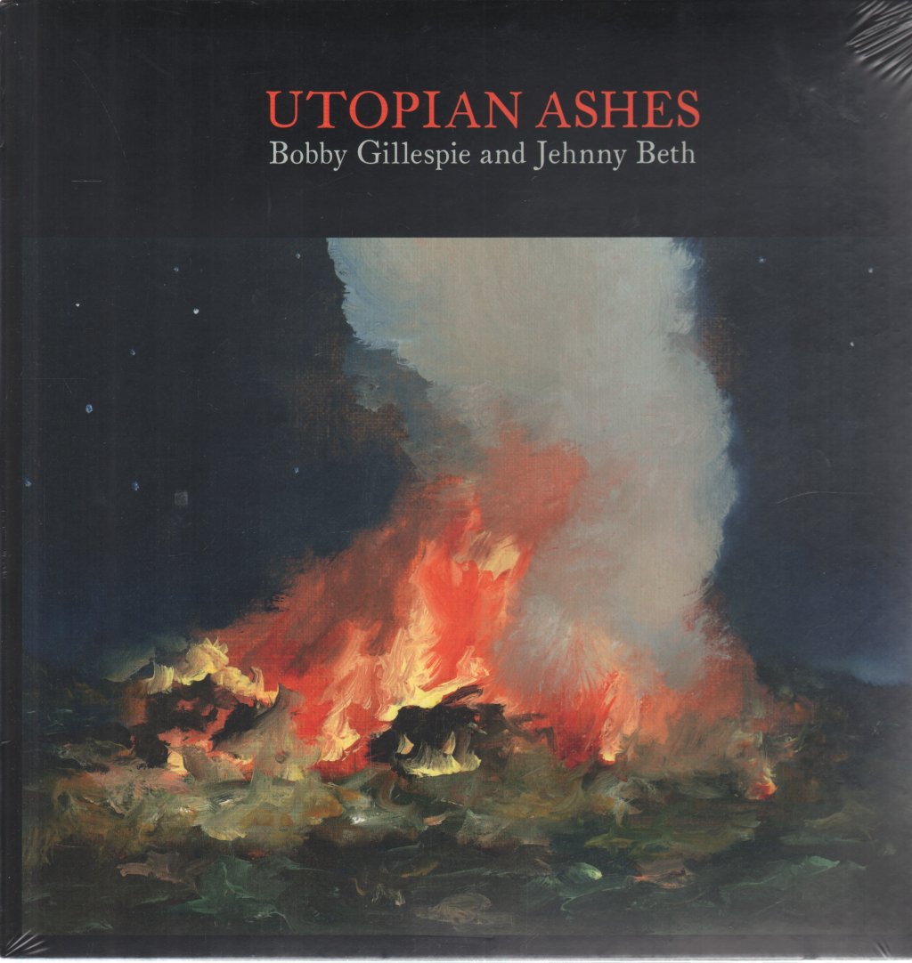 Bobby Gillespie & Jehnny Beth - Utopian Ashes - Lp