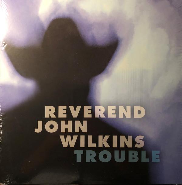 reverend john wilkins - Trouble - Lp