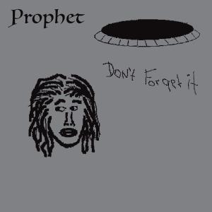 Prophet - Don't Forget It - Lp