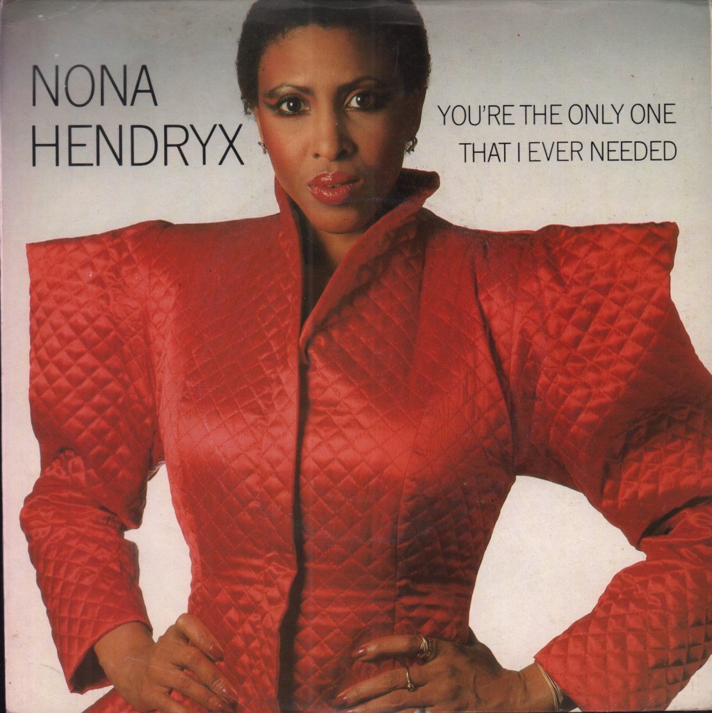 Nona Hendryx - You're The Only One That I Ever Needed - 7 Inch