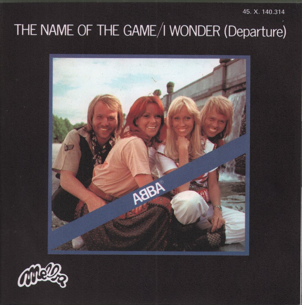 ABBA - Name Of The Game / I Wonder (Departure) - 7 Inch