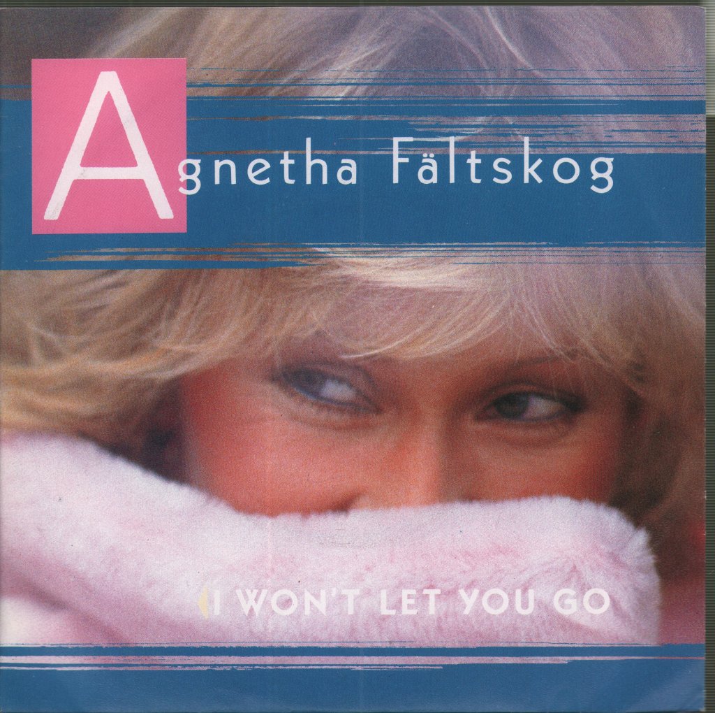 Agnetha Fältskog - I Won't Let You Go - 7 Inch