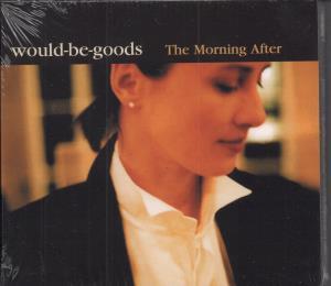 Would-Be-Goods - Morning After - Cd