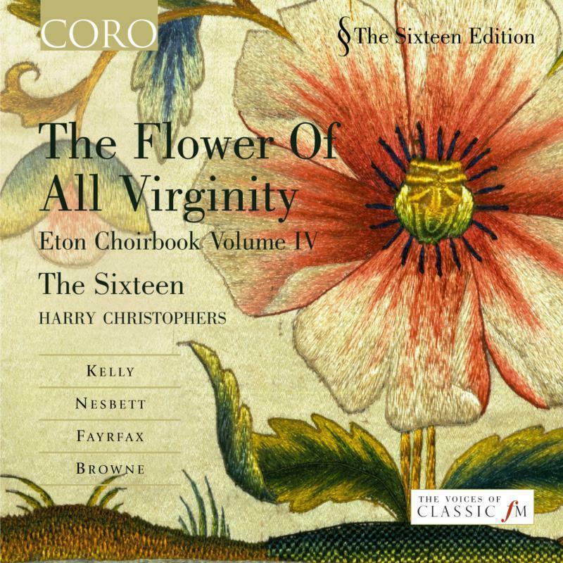 16C+ - Flower of All Virginity - Eton Choirbook, Vol 4 - Cd