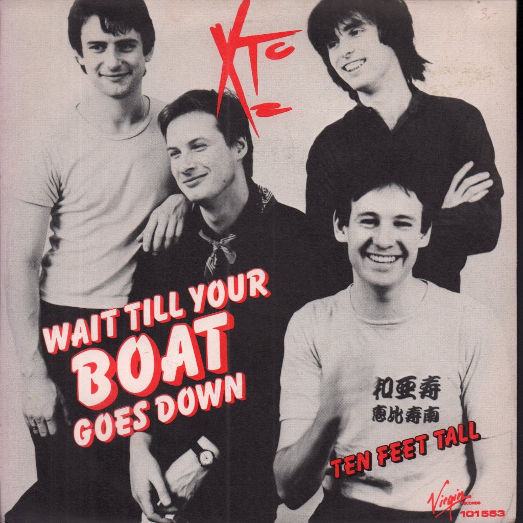 XTC - Wait Till Your Boat Goes Down - 7 Inch