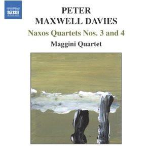 Maggini Quartet - Maxwell Davies - Naxos Quartets Nos. 3 And 4 - Cd