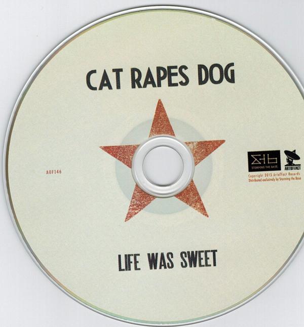 Cat Rapes Dog - Life Was Sweet - Double Cd