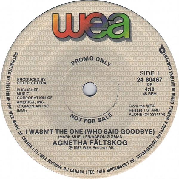 Agnetha Fältskog - I Wasn't The One (Who Said Goodbye) - 7 Inch