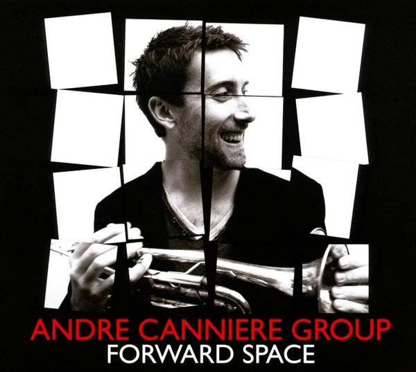 Andre Canniere Group - Forward Space - Cd