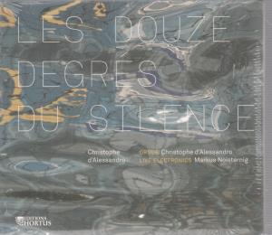 Christophe D'alessandro/Markus Noisternig - Les Douze Degres Du Silence - Cd