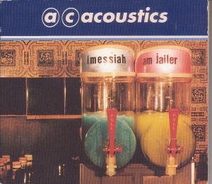 Ac Acoustics - I Messiah Am Jailer - Cd