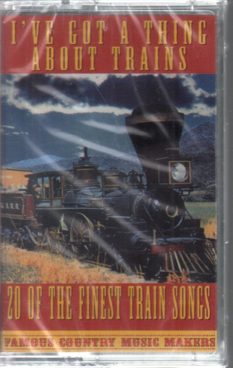 Various Artists - I've Got A Thing About Trains - 20 Of The Finest Train Songs - Cassette