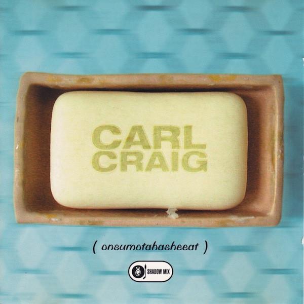 Carl Craig - Onsumotahasheeat - Cd