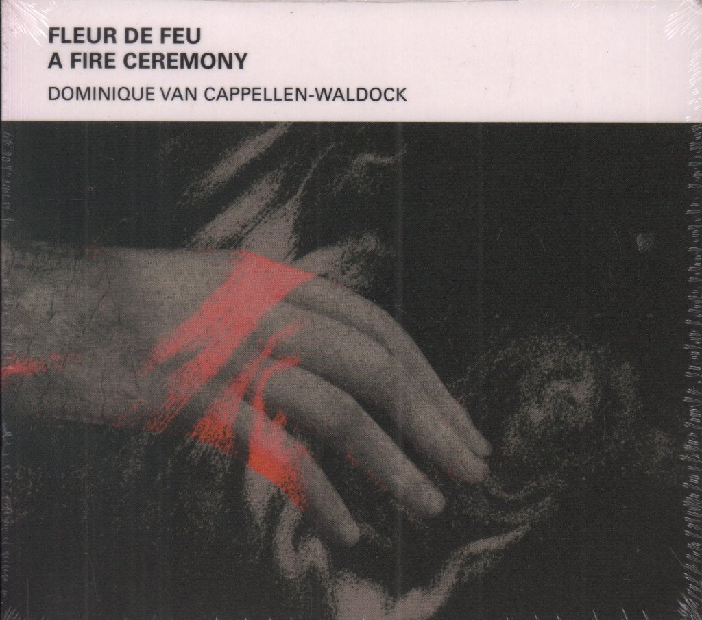 Dominique Van Cappellen-Waldock - fleur de feu a fire ceremony - Cd