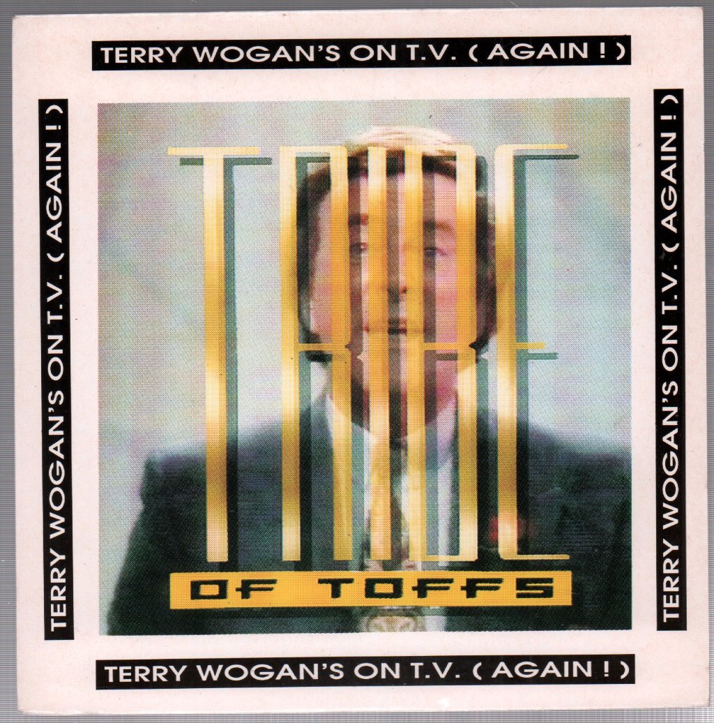 A Tribe Of Toffs - Terry Wogan's On Tv - 7 Inch