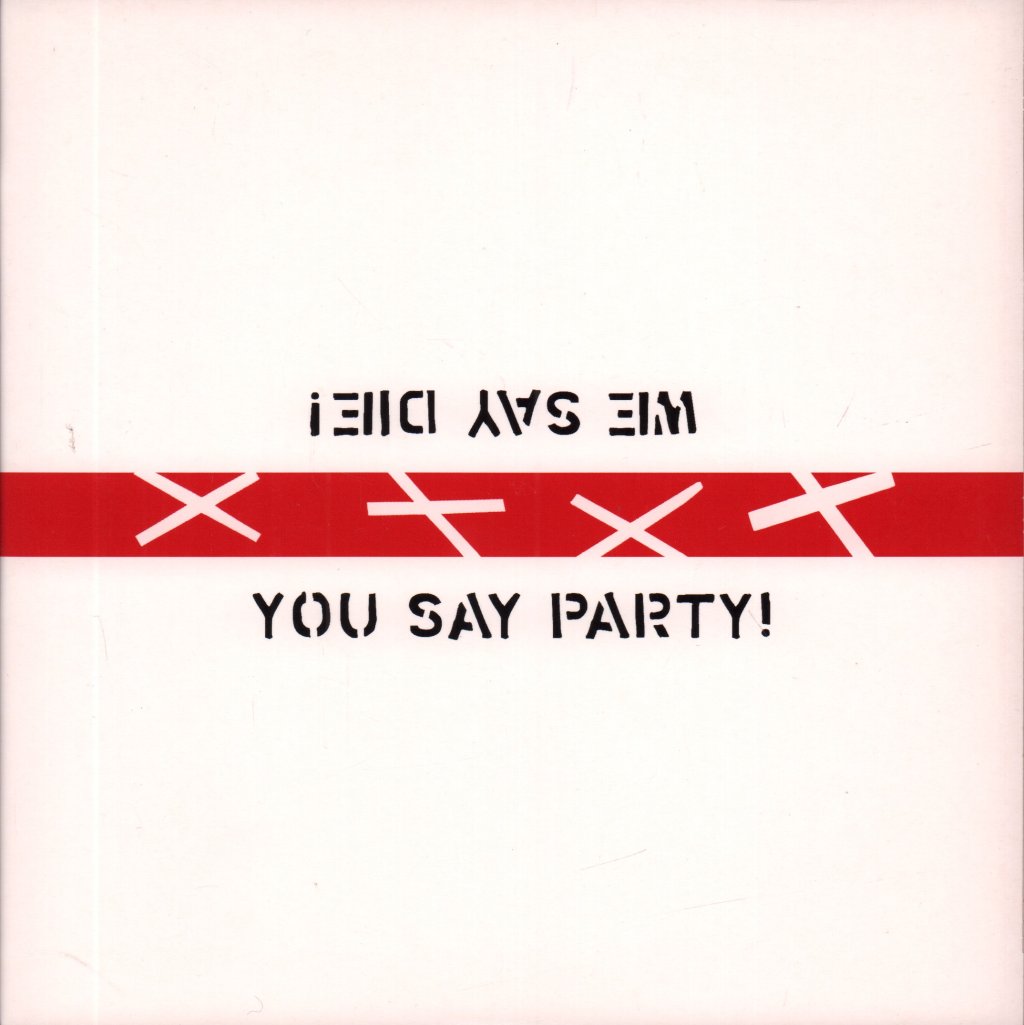 You Say Party We Say Die - You Did It - 7 Inch