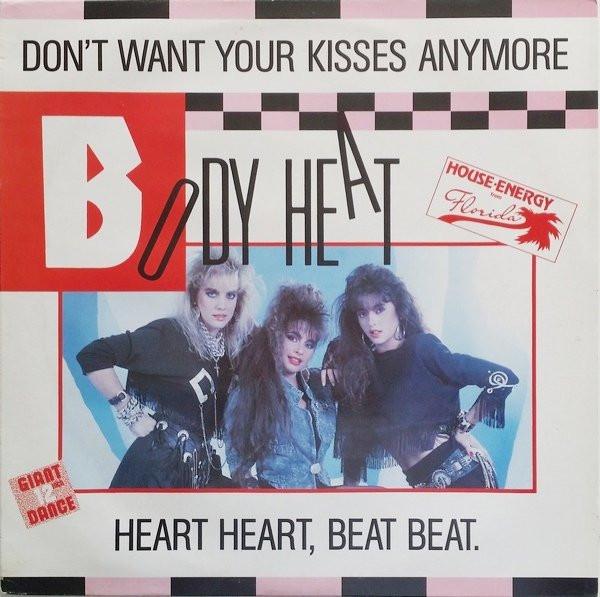 Body Heat - Don't Want Your Kisses Anymore - 12 Inch