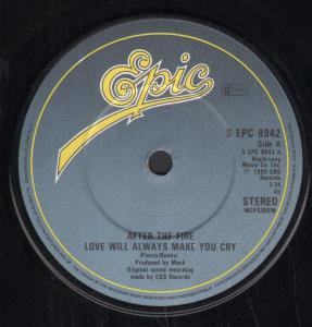 After The Fire - Love Will Always Make You Cry - 7 Inch