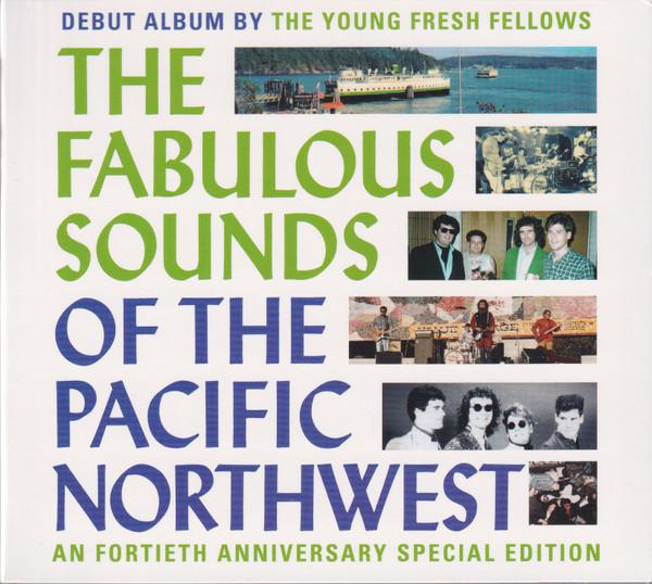 Young Fresh Fellows - Fabulous Sounds of the Pacific Northwest - Double Cd