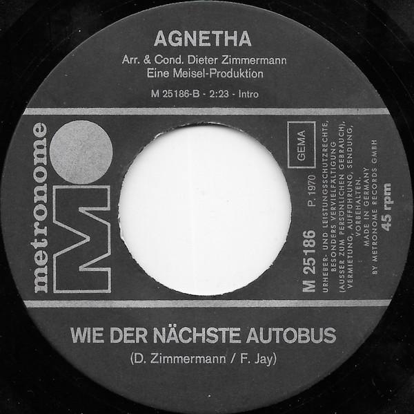 Agnetha Fältskog - Fragezeichen Mag Ich Nicht / Wie Der Nächste Autobus - 7 Inch