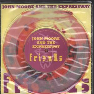 John Moore And The Expressway - Friends - 7 Inch