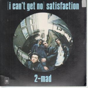 2 Mad - Satsifaction - 7 Inch