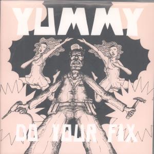 Yummy - Do Your Fix - 7 Inch