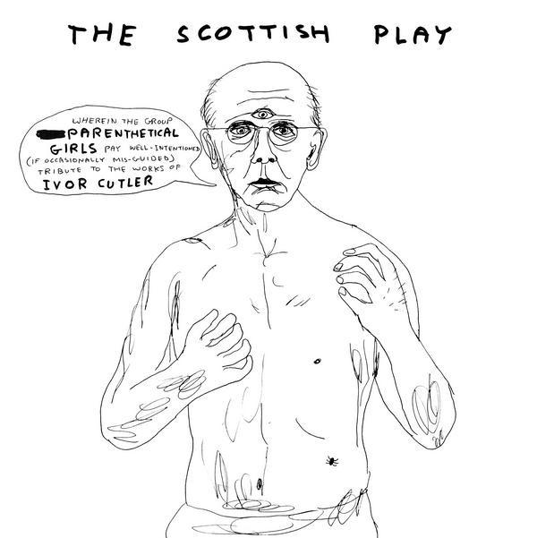 Parenthetical Girls - Scottish Play tribute to ivor cutler - 10 Inch