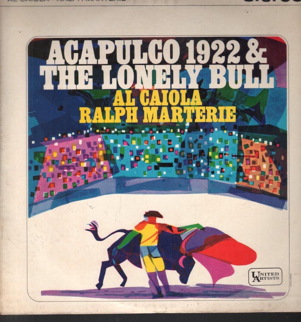 Al Caiola and Ralph Marterie - Acapulco 1922 and The Lonely Bull - Lp