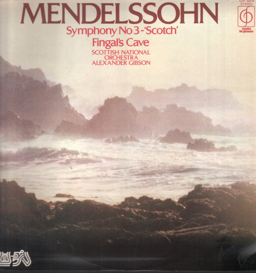 Alexander Gibson / Scottish National Orchestra - Mendelssohn - Symphony No 3 -'Scotch' / Fingal's Cave - Lp