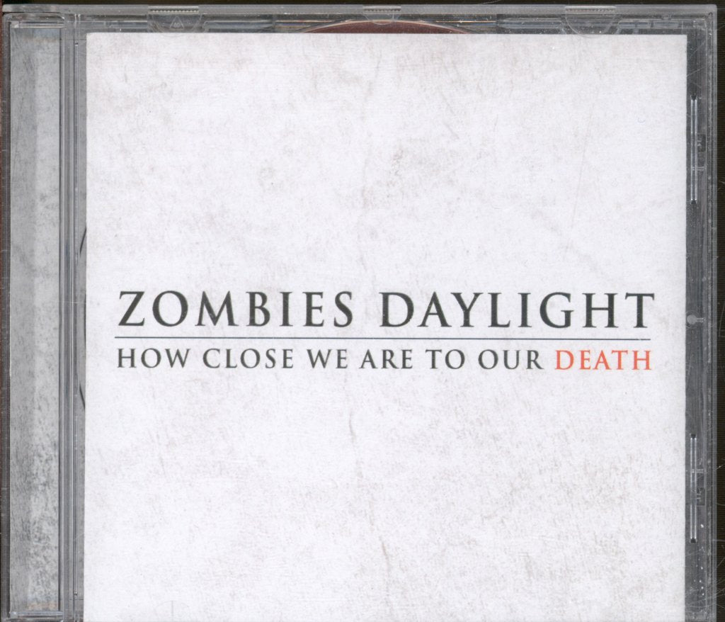 Zombies Daylight - How Close We Are To Our Death - Cd