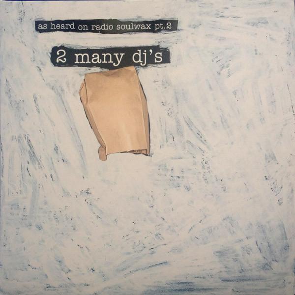 2 Many DJ's - As Heard On Radio Soulwax Pt.2 - Double Lp