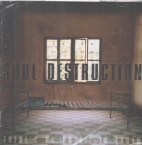 Soul Destruction - There's No Profit In Truth - Cd