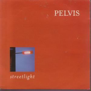 Pelvis - Streetlight - 7 Inch