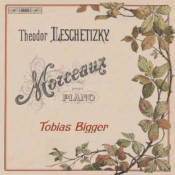 Tobias Bigger - Theodor Leschetizky - Morceaux Pour Piano - Cd