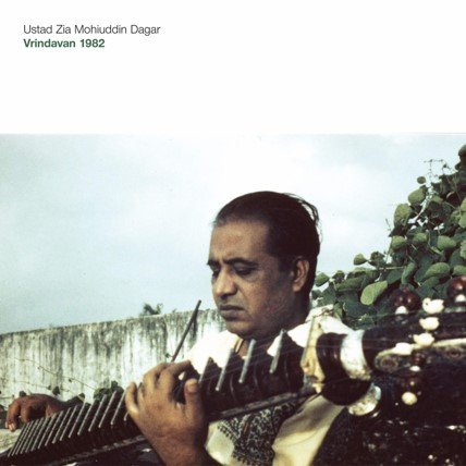 Ustad Zia Mohiuddin Dagar - Vrindavan 1982 - Double Lp