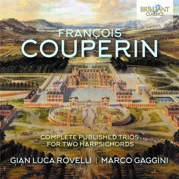 Gian Luca Rovelli, Marco Gaggini - François Couperin - Complete Published Trios For Two Harpsichords - Double Cd