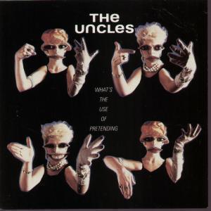 Uncles - What's The Use Of Pretending - 7 Inch