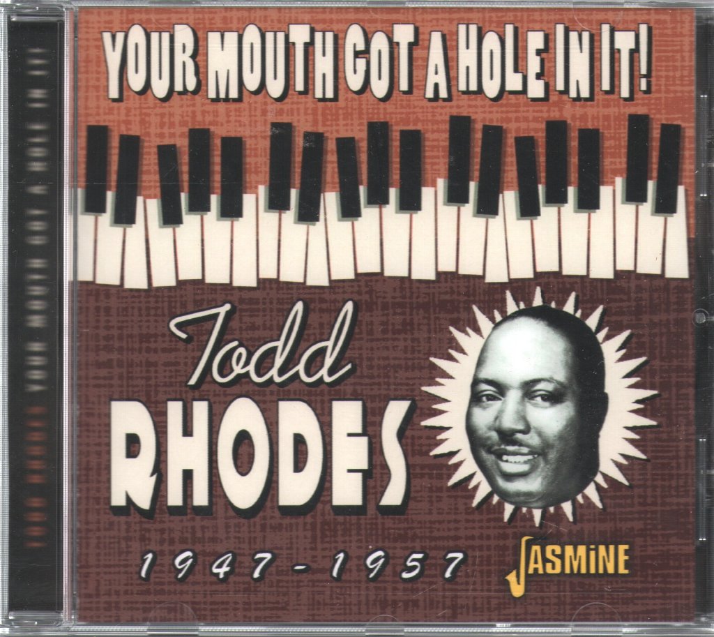 Todd Rhodes - Your Mouth Got A Hole In It! 1947-1957 - Cd