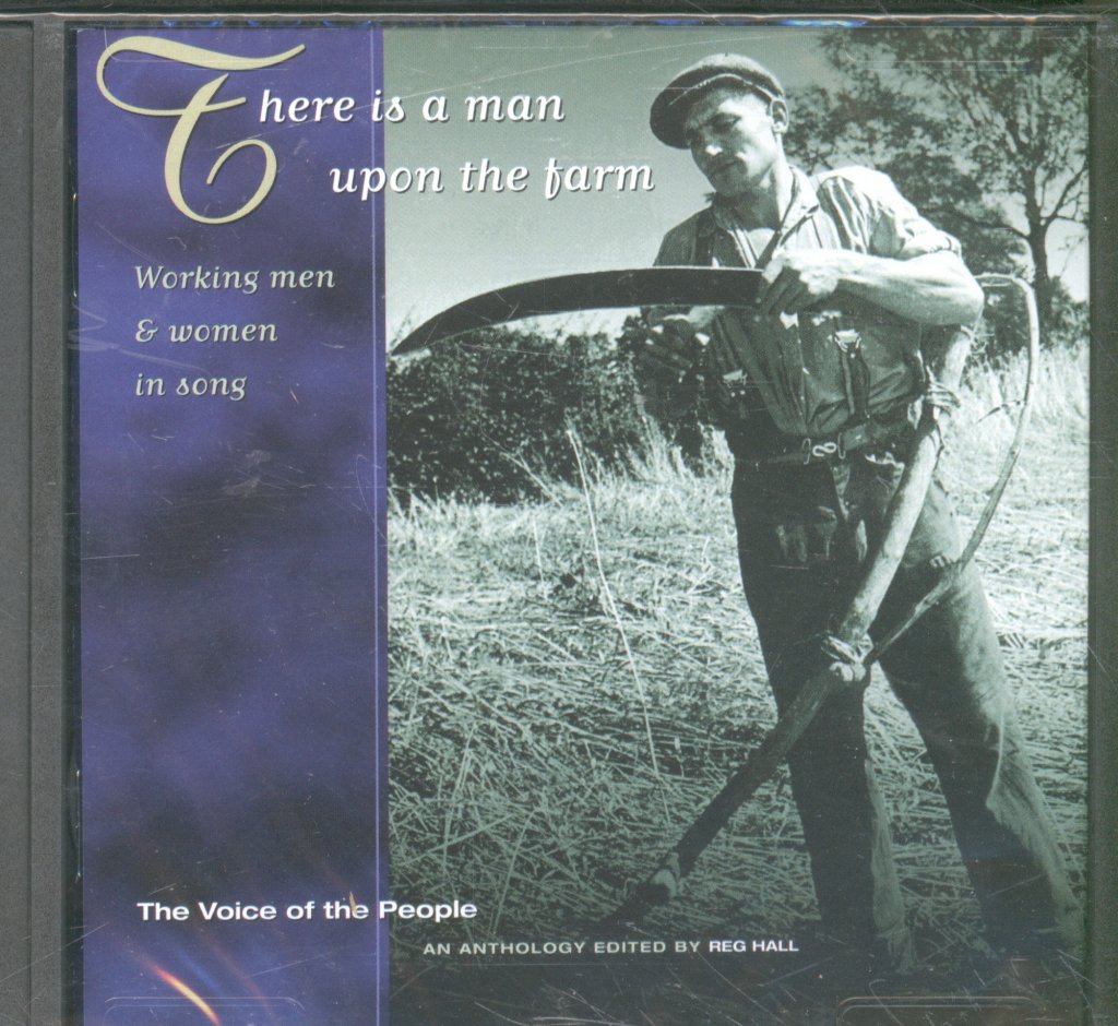 Various Artists - There Is A Man Upon The Farm. Working Men & Women In Song. - Cd