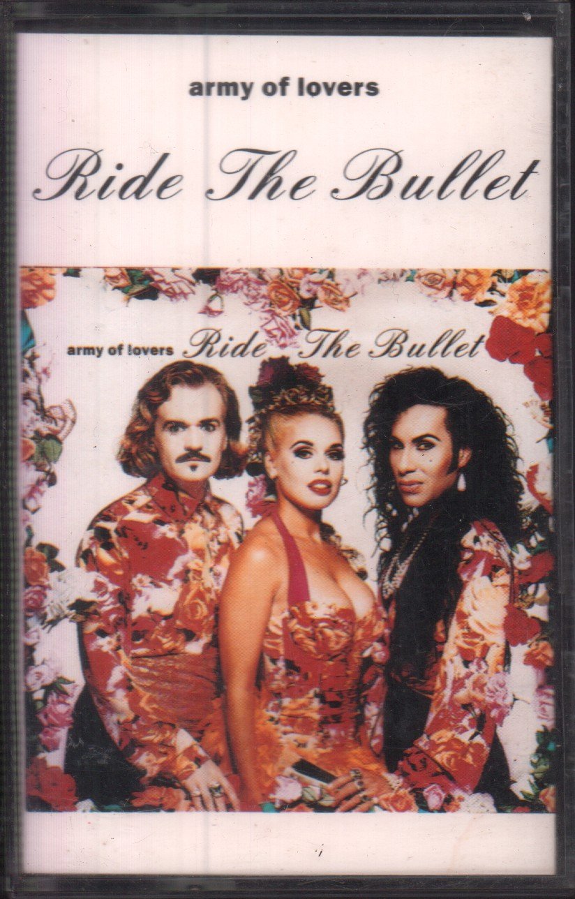 Army Of Lovers - Ride The Bullet - Cassette