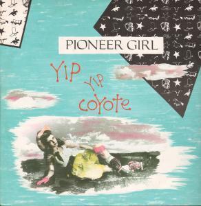 Yip Yip Coyote - Pioneer Girl - 12 Inch