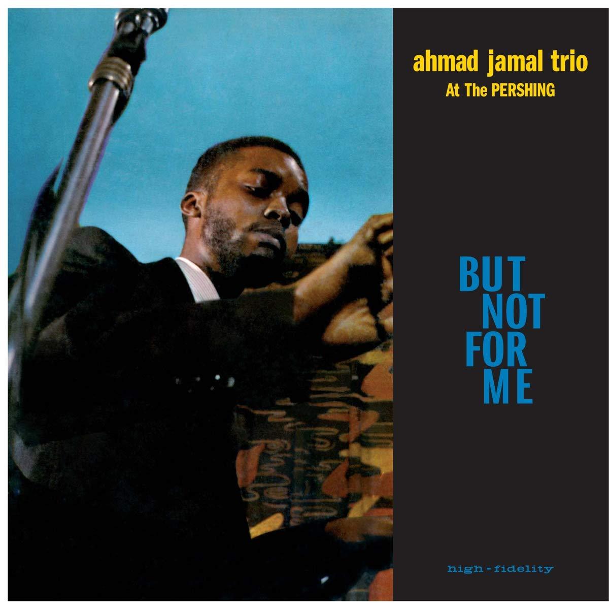 Ahmad Jamal - Live At the Pershing Lounge 1958 (But Not For Me) - Lp