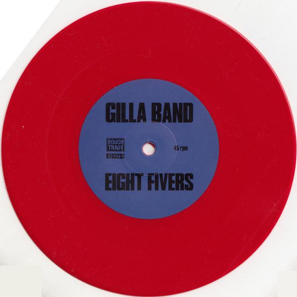 Gilla Band - Eight Fivers - 7 Inch