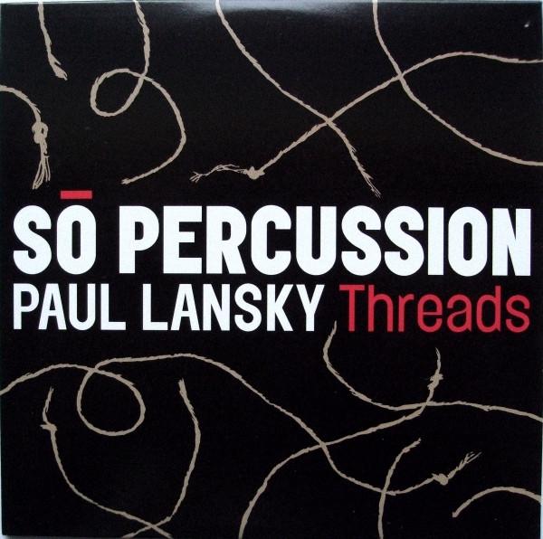 Sō Percussion - Paul Lansky - Threads - Cd